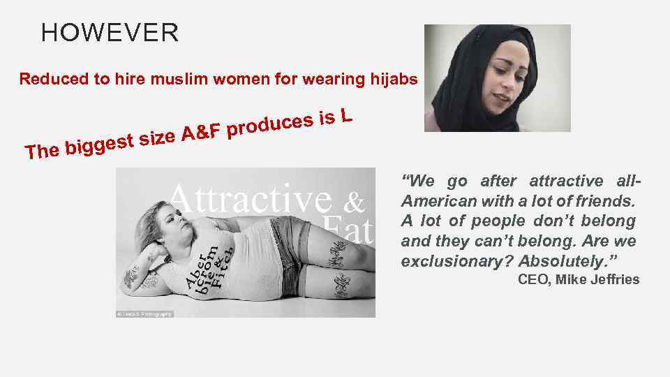 HOWEVER Reduced to hire muslim women for wearing hijabs The b uces is L