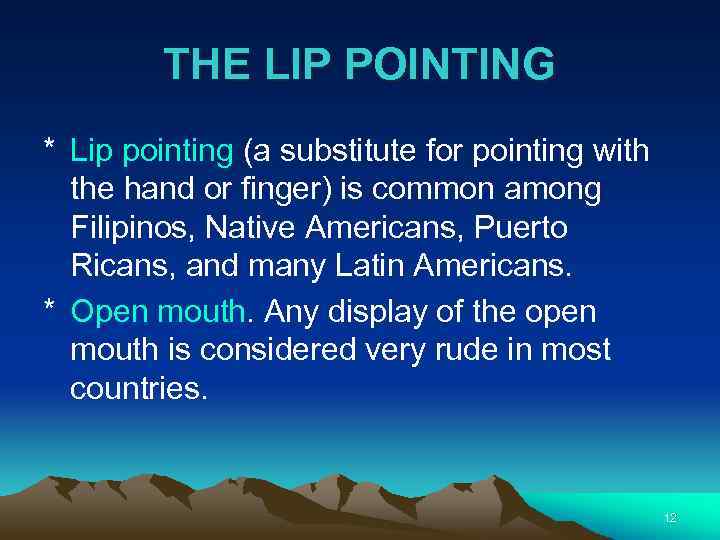 THE LIP POINTING * Lip pointing (a substitute for pointing with the hand or