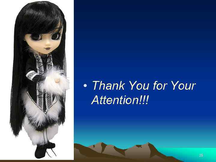  • Thank You for Your Attention!!! 29 