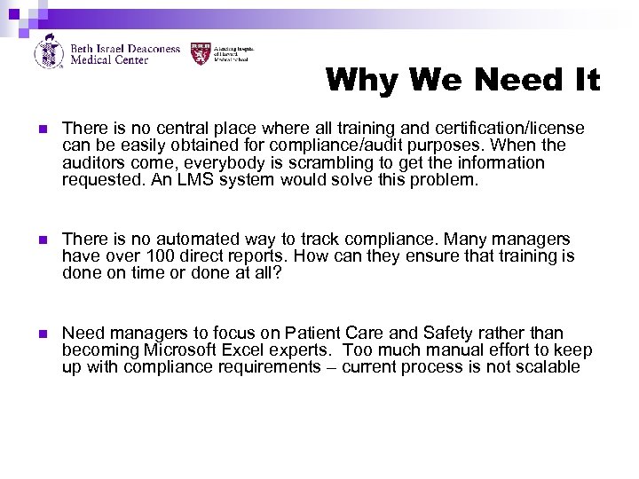 Why We Need It n There is no central place where all training and