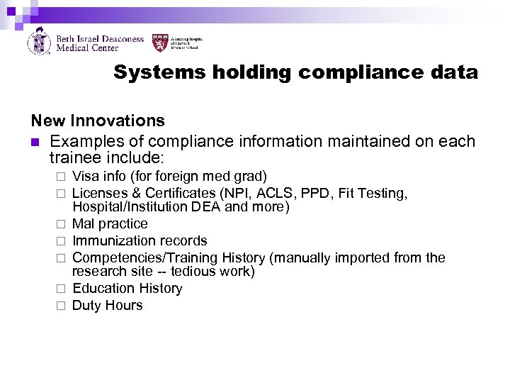 Systems holding compliance data New Innovations n Examples of compliance information maintained on each