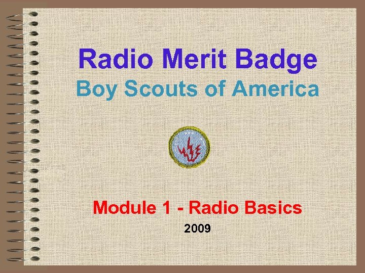 Radio Merit Badge Boy Scouts of America Module 1 - Radio Basics 2009 