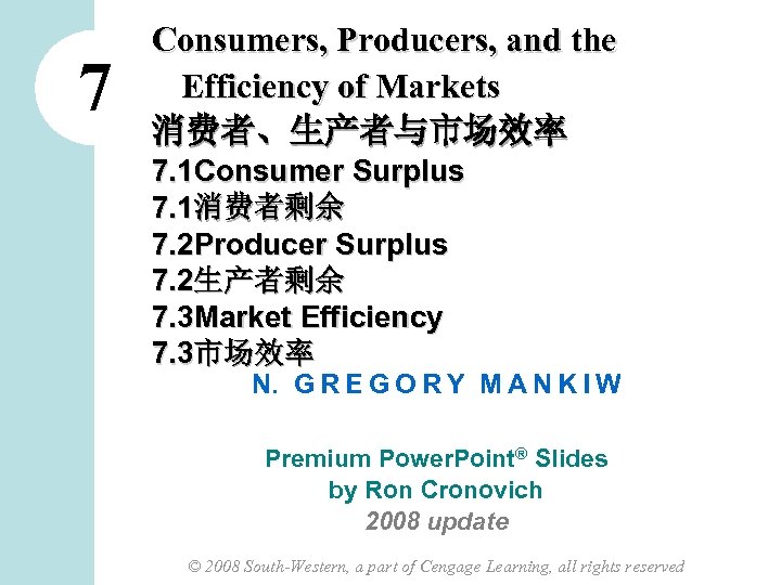 7 Consumers, Producers, and the Efficiency of Markets 消费者、生产者与市场效率 7. 1 Consumer Surplus 7.