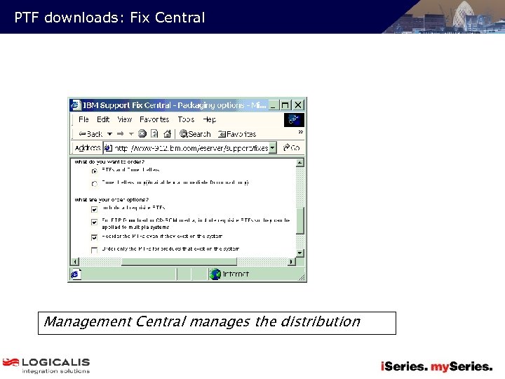 PTF downloads: Fix Central Management Central manages the distribution 