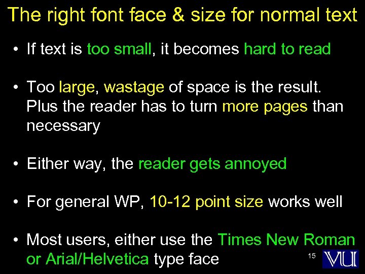 The right font face & size for normal text • If text is too