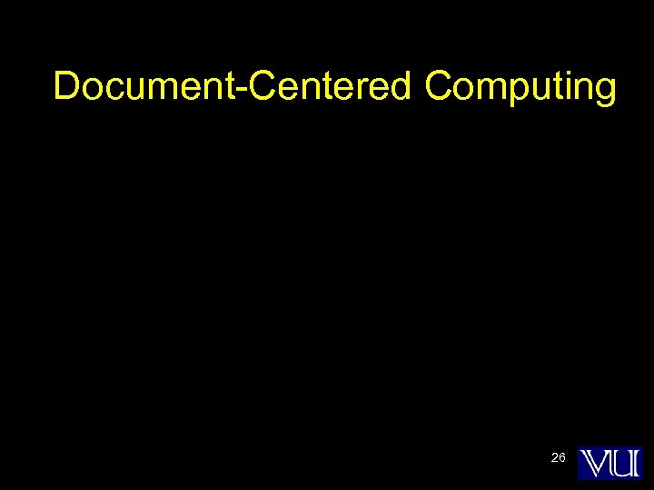 Document-Centered Computing 26 