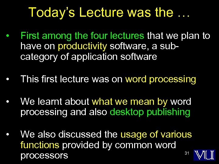 Today’s Lecture was the … • First among the four lectures that we plan