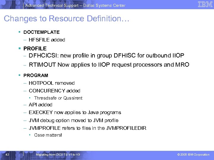 Advanced Technical Support – Dallas Systems Center Changes to Resource Definition… § DOCTEMPLATE –