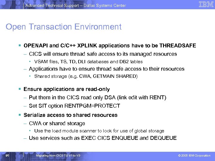 Advanced Technical Support – Dallas Systems Center Open Transaction Environment § OPENAPI and C/C++