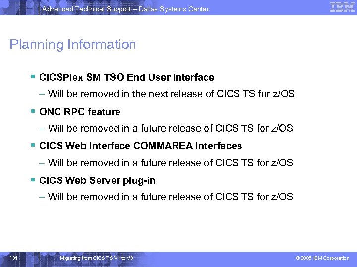 Advanced Technical Support – Dallas Systems Center Planning Information § CICSPlex SM TSO End