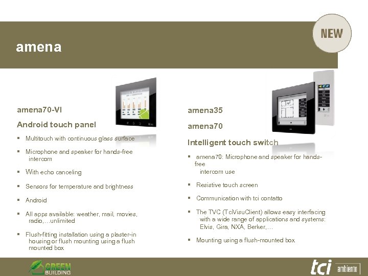 amena 70 -VI amena 35 Android touch panel amena 70 § Multitouch with continuous