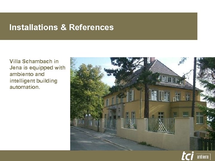 Installations & References Villa Schambach in Jena is equipped with ambiento and intelligent building