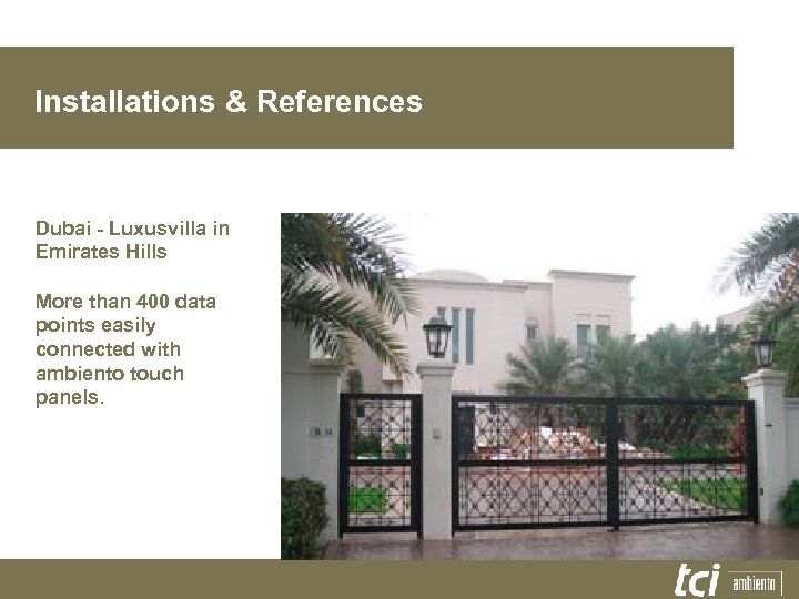 Installations & References Dubai - Luxusvilla in Emirates Hills More than 400 data points