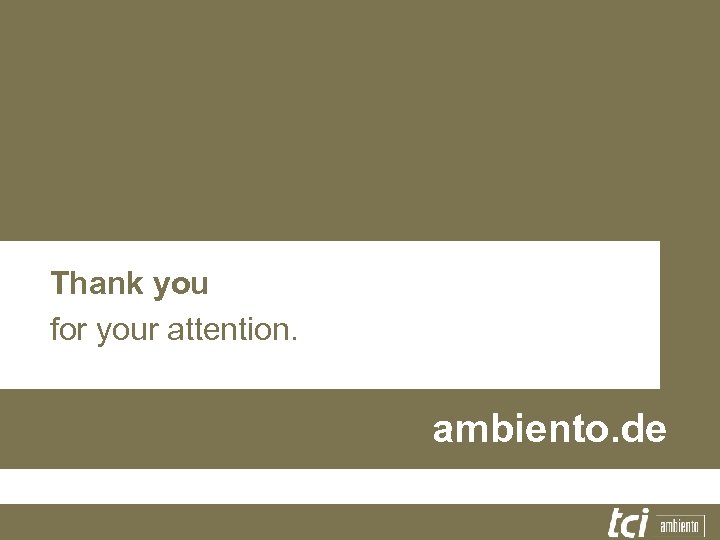 Thank you for your attention. ambiento. de 