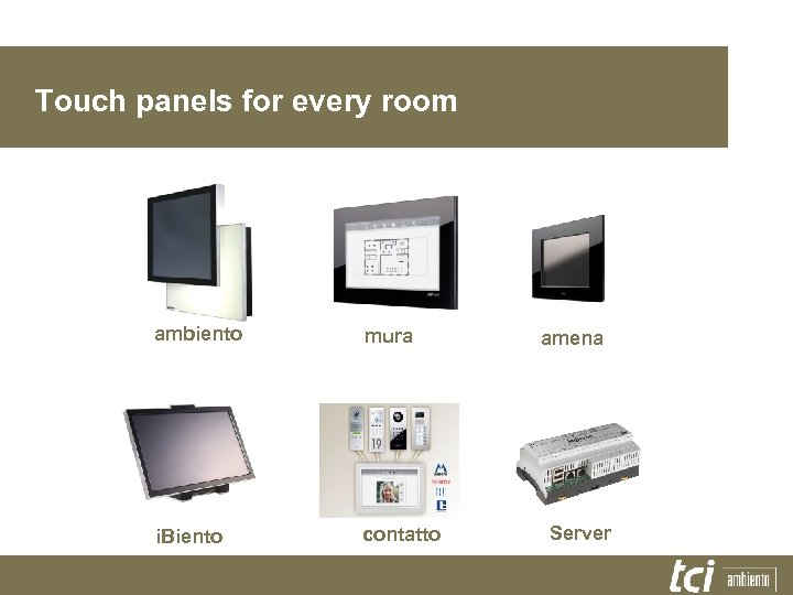 Touch panels for every room ambiento mura i. Biento contatto amena Server 