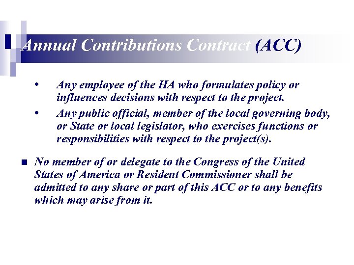 Annual Contributions Contract (ACC) • • n Any employee of the HA who formulates