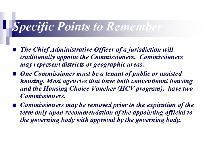 Specific Points to Remember n n n The Chief Administrative Officer of a jurisdiction