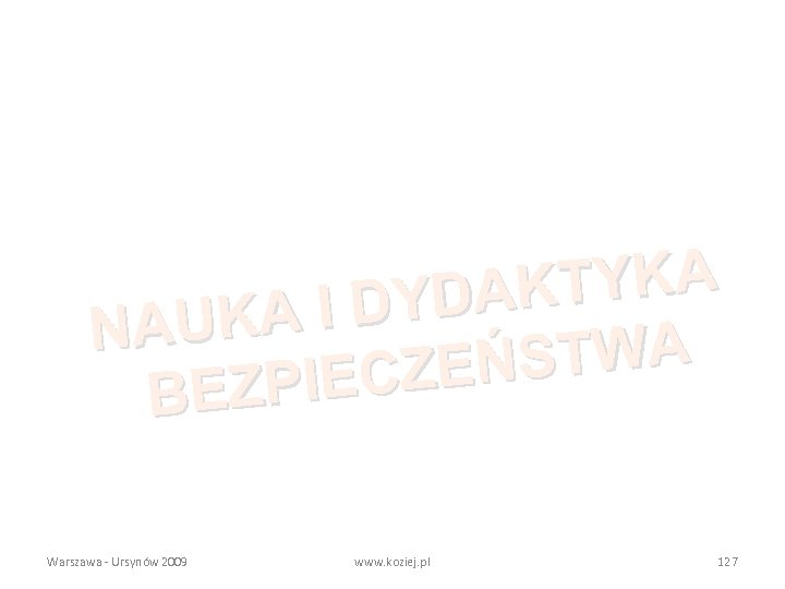 TYKA YDAK KA I D NAU STWA CZEŃ EZPIE B Warszawa - Ursynów 2009