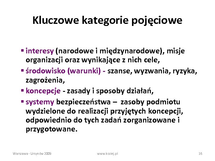 Kluczowe kategorie pojęciowe § interesy (narodowe i międzynarodowe), misje organizacji oraz wynikające z nich