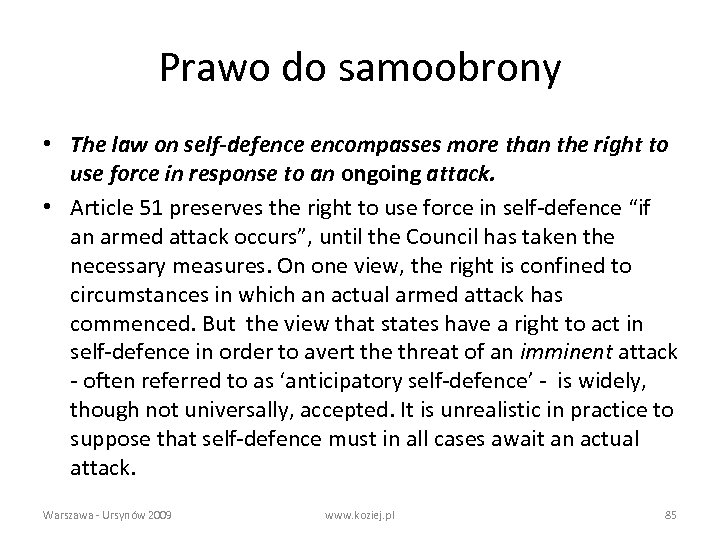 Prawo do samoobrony • The law on self-defence encompasses more than the right to