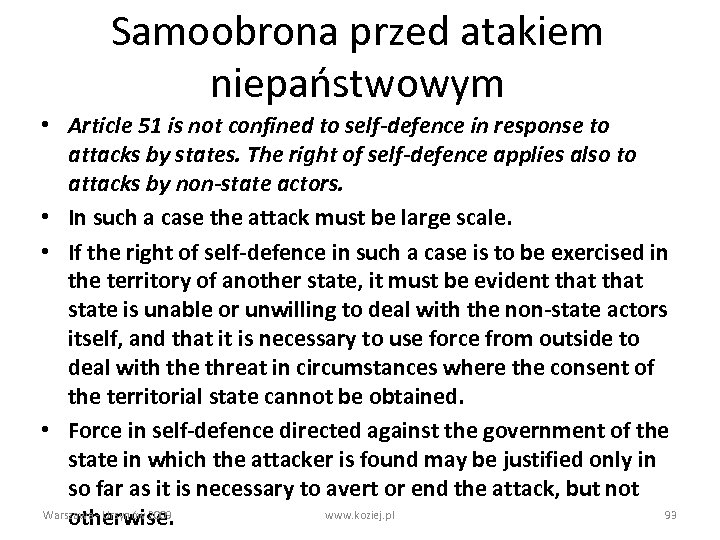 Samoobrona przed atakiem niepaństwowym • Article 51 is not confined to self-defence in response