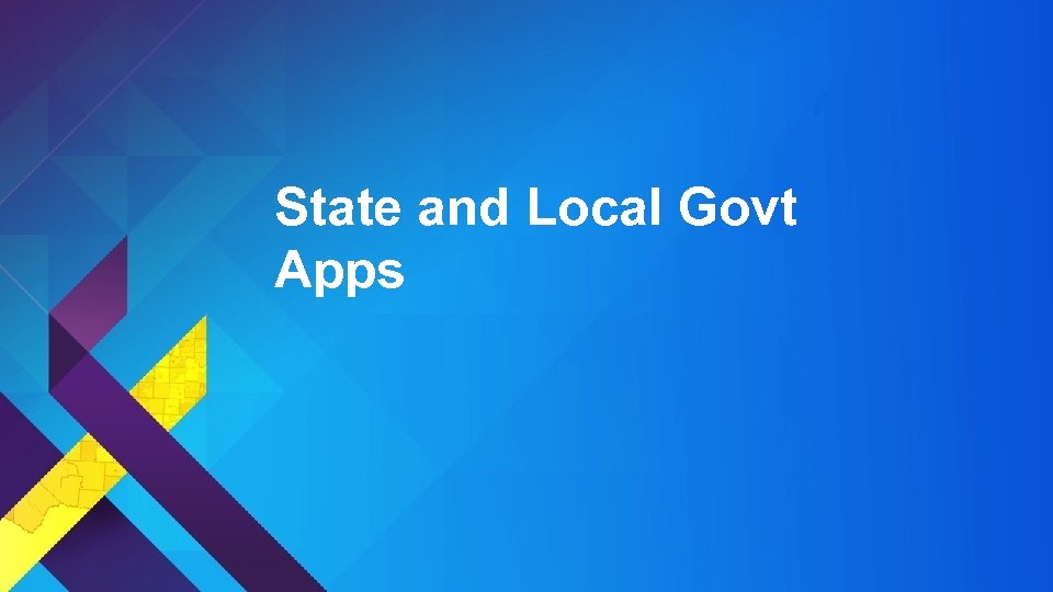 State and Local Govt Apps 