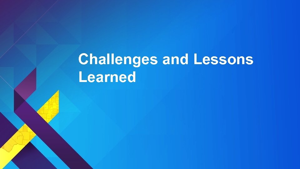 Challenges and Lessons Learned 