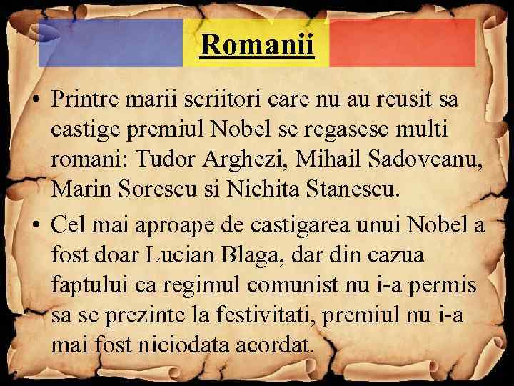 Romanii • Printre marii scriitori care nu au reusit sa castige premiul Nobel se