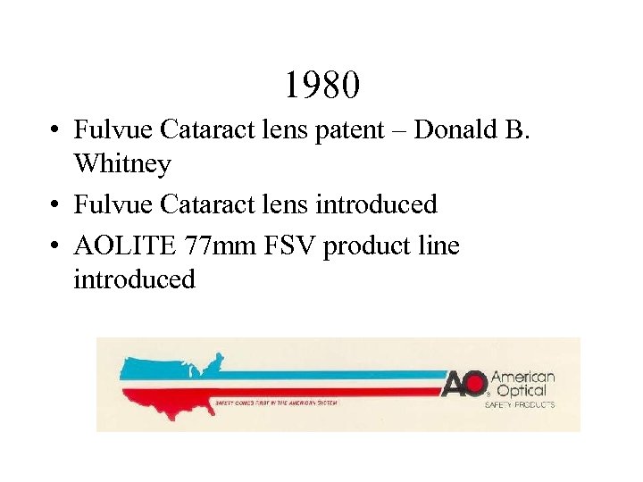 1980 • Fulvue Cataract lens patent – Donald B. Whitney • Fulvue Cataract lens