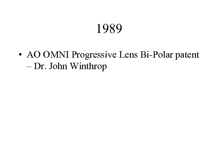 1989 • AO OMNI Progressive Lens Bi-Polar patent – Dr. John Winthrop 