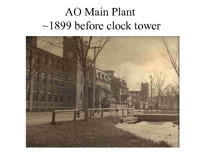 AO Main Plant ~1899 before clock tower 