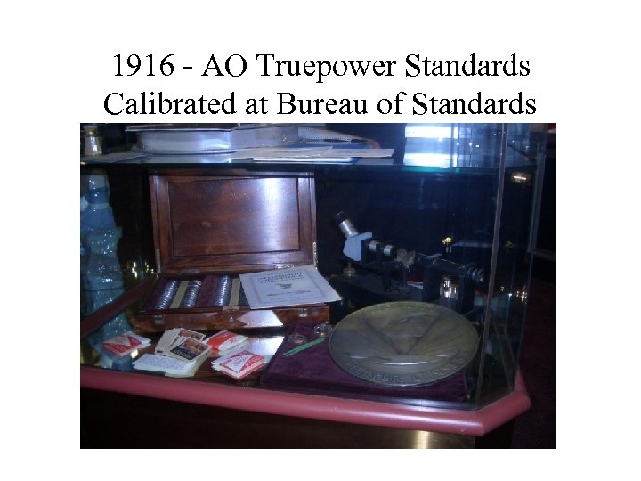 1916 - AO Truepower Standards Calibrated at Bureau of Standards 