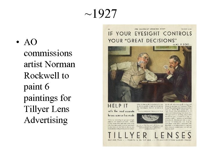 ~1927 • AO commissions artist Norman Rockwell to paint 6 paintings for Tillyer Lens