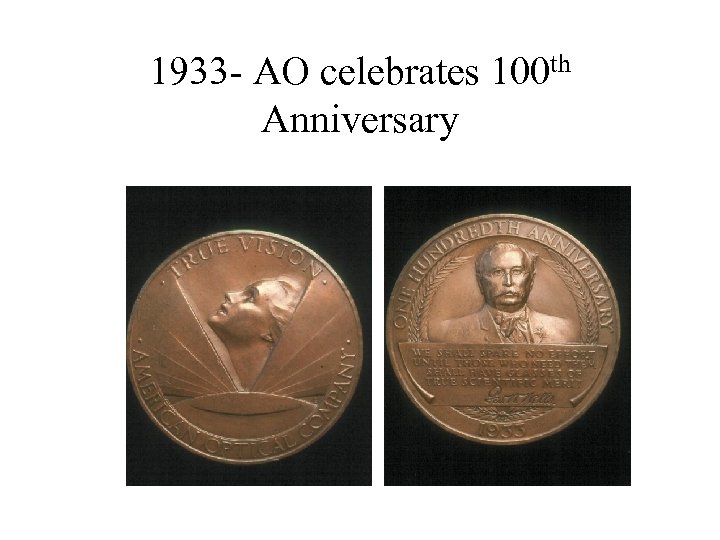 1933 - AO celebrates 100 th Anniversary 