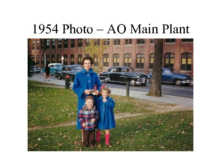 1954 Photo – AO Main Plant 