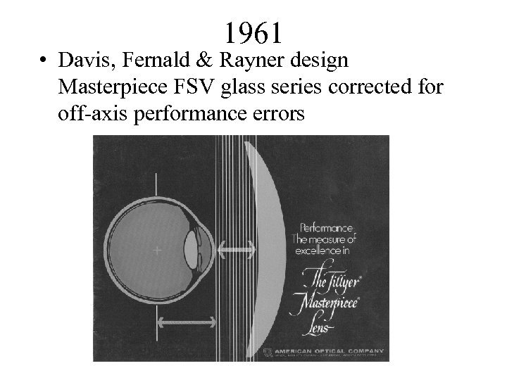 1961 • Davis, Fernald & Rayner design Masterpiece FSV glass series corrected for off-axis