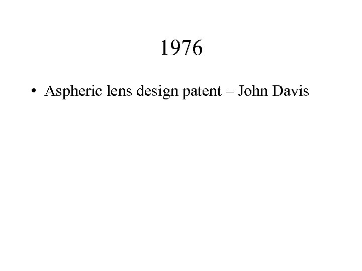 1976 • Aspheric lens design patent – John Davis 