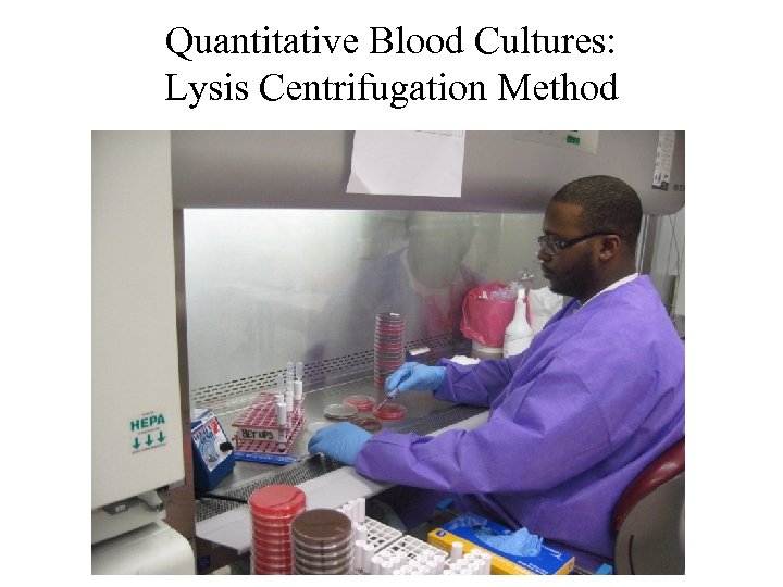 Quantitative Blood Cultures: Lysis Centrifugation Method 