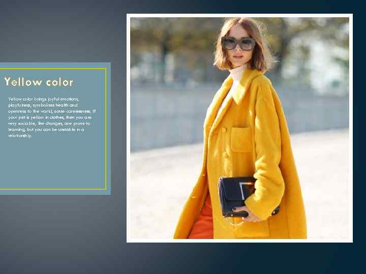 Yellow color brings joyful emotions, playfulness, symbolizes health and openness to the world, some