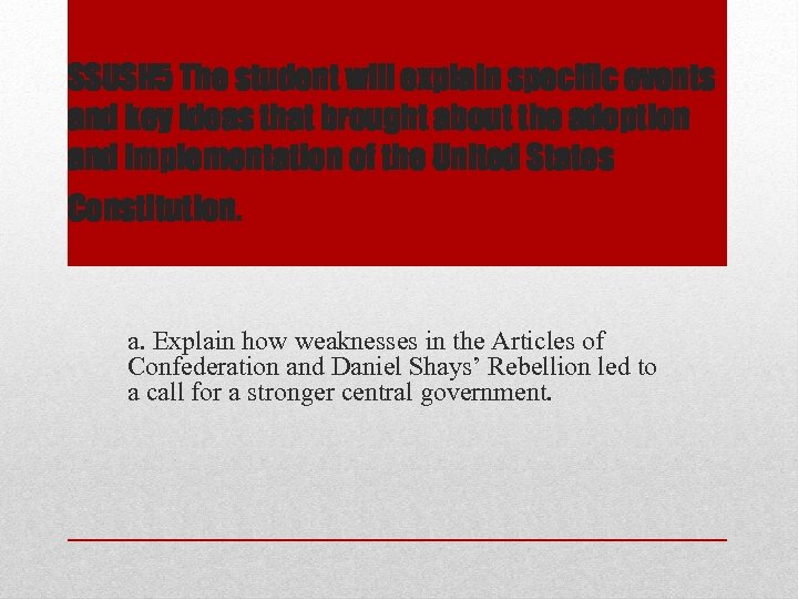 SSUSH 5 The student will explain specific events and key ideas that brought about