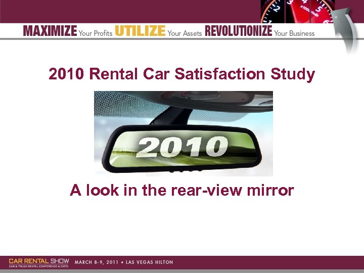 2010 Rental Car Satisfaction Study A look in the rear-view mirror 