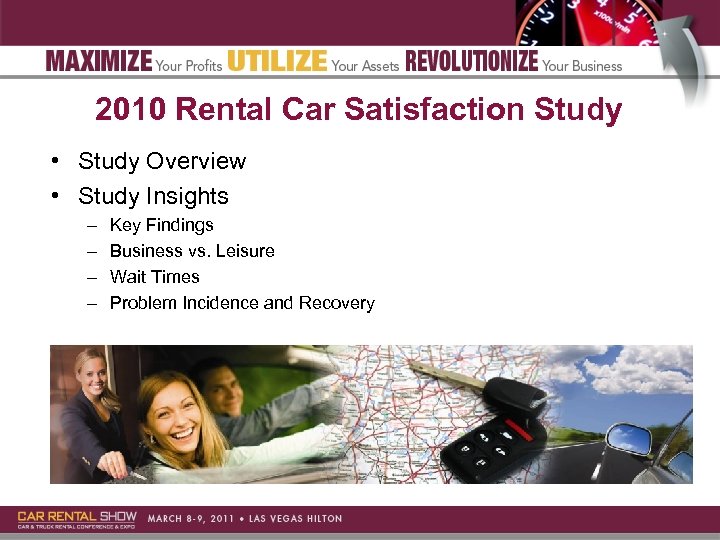 2010 Rental Car Satisfaction Study • Study Overview • Study Insights – – Key