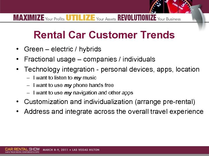 Rental Car Customer Trends • Green – electric / hybrids • Fractional usage –
