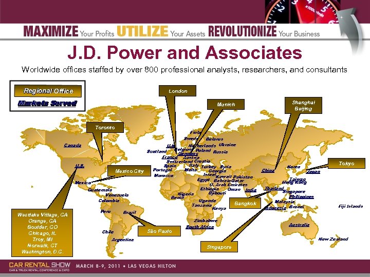 J. D. Power and Associates Worldwide offices staffed by over 800 professional analysts, researchers,