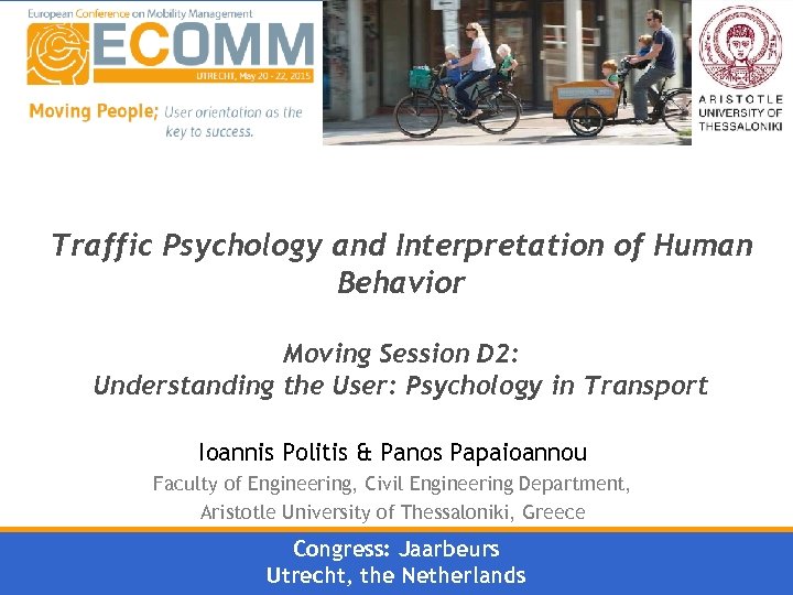 Traffic Psychology and Interpretation of Human Behavior Moving Session D 2: Understanding the User: