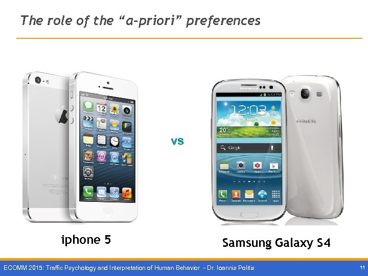 The role of the “a-priori” preferences vs iphone 5 Samsung Galaxy S 4 ECOMM