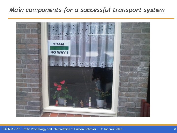 Main components for a successful transport system What about the end user? ? ECOMM