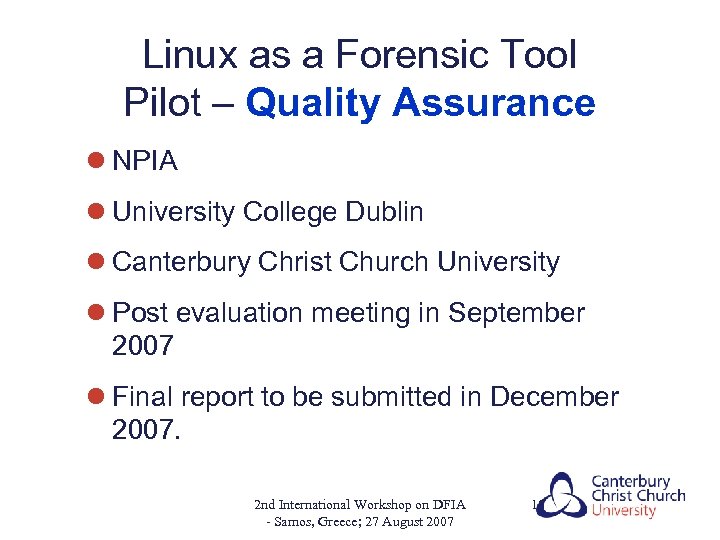 Linux as a Forensic Tool Pilot – Quality Assurance l NPIA l University College