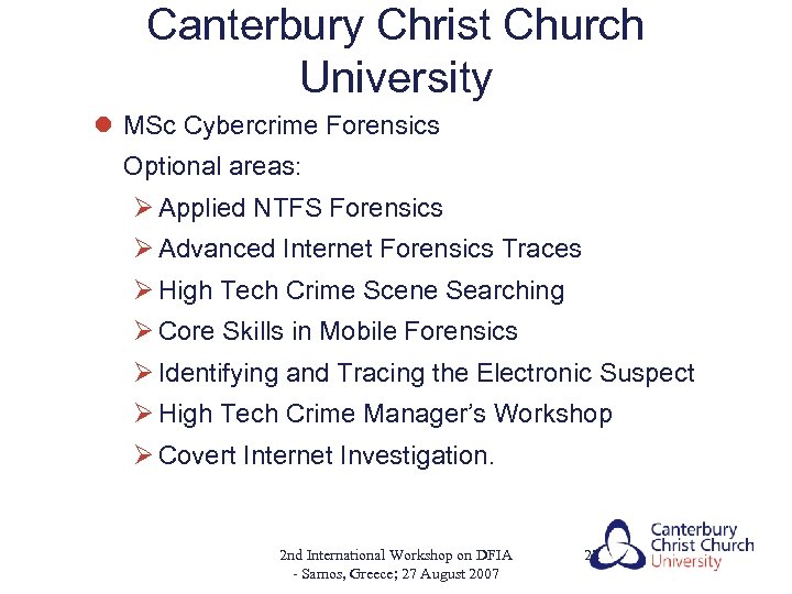 Canterbury Christ Church University l MSc Cybercrime Forensics Optional areas: Ø Applied NTFS Forensics