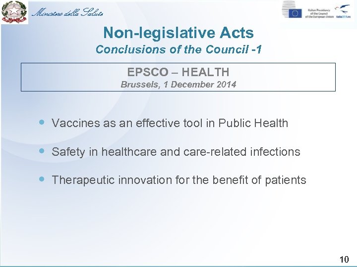 Ministero della Salute Non-legislative Acts Conclusions of the Council -1 EPSCO – HEALTH Brussels,